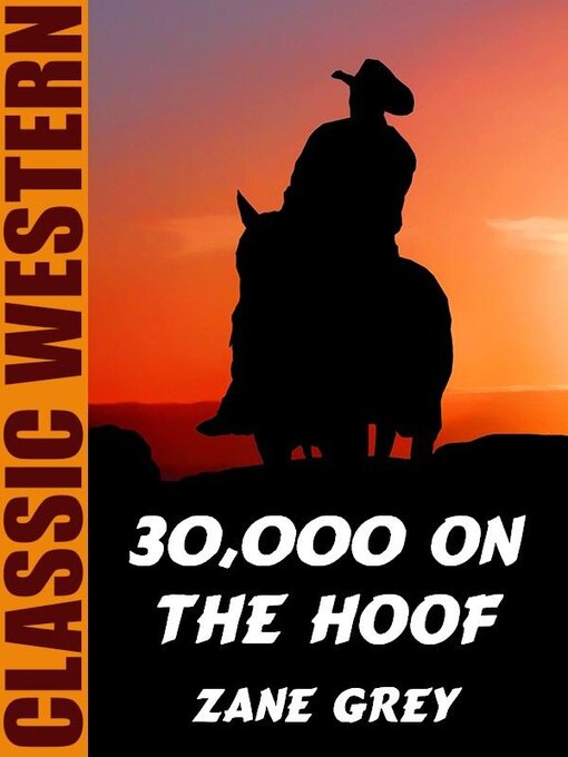 Title details for 30,000 On the Hoof by Zane Grey - Available